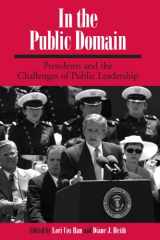 9780791465769-0791465764-In the Public Domain: Presidents And the Challenges of Public Leadership (Suny Series on the Presidency: Contemporary Issues)