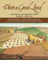 9780802829450-0802829457-Unto A Good Land: A History Of The American People, Volume 2: From 1865