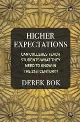 9780691206615-0691206619-Higher Expectations: Can Colleges Teach Students What They Need to Know in the 21st Century?