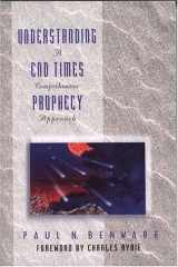 9780802490773-0802490778-Understanding End Times Prophecy: A Comprehensive Approach