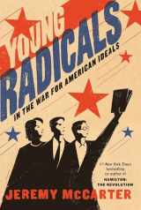 9780812993059-0812993055-Young Radicals: In the War for American Ideals