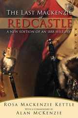 9780994962805-0994962800-The Last Mackenzie of Redcastle: With Commentary