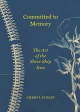 9780691241067-0691241066-Committed to Memory: The Art of the Slave Ship Icon