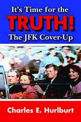 9781455619818-1455619817-It's Time for the Truth!: The JFK Cover-Up