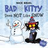 9781626725812-1626725810-Bad Kitty Does Not Like Snow: Includes Stickers