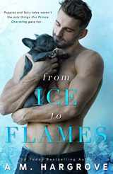 9781726310291-1726310299-From Ice To Flames ( A West Brothers Novel)