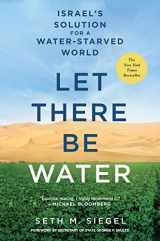 9781250115560-1250115566-Let There Be Water: Israel's Solution for a Water-Starved World