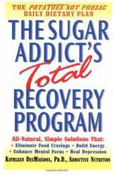 9780345441324-034544132X-The Sugar Addict's Total Recovery Program