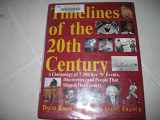 9780316114066-0316114065-Timelines of the 20th Century: A Chronology of 7,500 Key Events, Discoveries, and People That Shaped Our Century