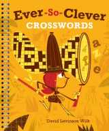 9781402767098-1402767099-Ever-So-Clever Crosswords
