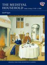 9781843835431-1843835436-The Medieval Household: Daily Living c.1150-c.1450 (Medieval Finds from Excavations in London, 6)