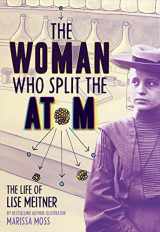 9781419758539-1419758535-The Woman Who Split the Atom: The Life of Lise Meitner