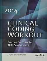9781584261018-1584261013-Clinical Coding Workout w/ Online Answers 2014: Practice Exercises for Skill Development