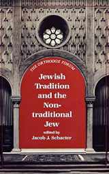 9780876684795-0876684797-Jewish Tradition and the Non-Traditional Jew (The Orthodox Forum Series)