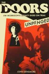9780986037917-0986037915-The Doors Unhinged: Jim Morrison's Legacy Goes on Trial