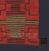 9780873654005-0873654005-Collecting the Weaver's Art: The William Claflin Collection of Southwestern Textiles (Peabody Museum Collections Series)