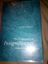 9780804722094-0804722099-The Pragmatics of Insignificance: Chekhov, Zoshchenko, Gogol (STUDIES OF THE HARRIMAN INSTITUTE)