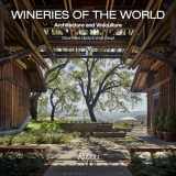 9780847869589-084786958X-Wineries of the World: Architecture and Viniculture
