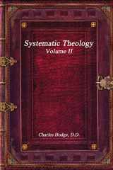 9781520401881-1520401884-Systematic Theology Volume II