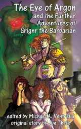 9781515447887-151544788X-The Eye of Argon and the Further Adventures of Grignr the Barbarian