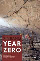 9781760464943-1760464945-Xinjiang Year Zero