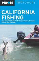 9781612381664-1612381669-Moon California Fishing: The Complete Guide to Fishing on Lakes, Streams, Rivers, and the Coast (Moon Outdoors)