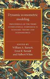 9780521333955-0521333954-Dynamic Econometric Modeling: Proceedings of the Third International Symposium in Economic Theory and Econometrics (International Symposia in Economic Theory and Econometrics, Series Number 3)