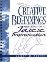 9780133454635-0133454630-Creative Beginnings: An Introduction to Jazz Improvisation