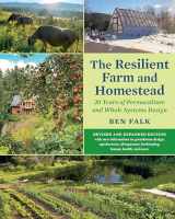 9781645021100-1645021106-The Resilient Farm and Homestead, Revised and Expanded Edition: 20 Years of Permaculture and Whole Systems Design
