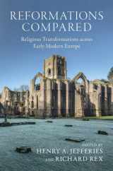 9781009468596-1009468596-Reformations Compared: Religious Transformations across Early Modern Europe