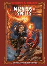 9781984856463-1984856464-Wizards & Spells (Dungeons & Dragons): A Young Adventurer's Guide (Dungeons & Dragons Young Adventurer's Guides)