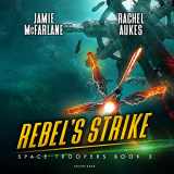 9781665056311-1665056312-Rebel’s Strike (Space Trooper, 3)