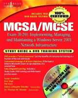 9781931836920-1931836922-MCSA/MCSE Implementing, Managing, and Maintaining a Microsoft Windows Server 2003 Network Infrastructure (Exam 70-291): Study Guide and DVD Training System