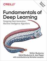 9781492082187-149208218X-Fundamentals of Deep Learning: Designing Next-Generation Machine Intelligence Algorithms