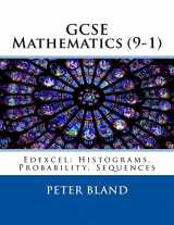 9781974364282-1974364283-GCSE Mathematics (9-1): Edexcel: Histograms, Probability, Sequences (Volume 5)
