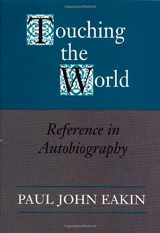 9780691068206-0691068208-Touching the World: Reference in Autobiography