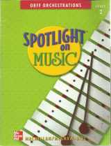 9780022958657-0022958657-Orff Orchestrations (Spotlight on Music, Grade 2)