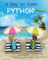 9781735907949-1735907944-A Day in Code- Python: Learn to Code in Python through an Illustrated Story (for Kids and Beginners)