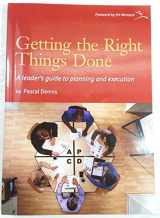9780976315261-0976315262-Getting the Right Things Done: A Leader's Guide to Planning and Execution
