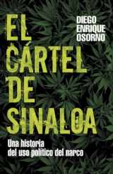 9780307393302-0307393305-El cartel de Sinaloa / The Sinaloa Cartel: Una Historia Del Uso Politico Del Narco/ a History of the Political Use of the Narcotics Detective (Spanish Edition)