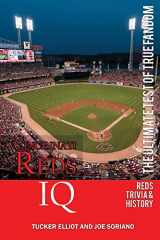 9780983792246-0983792240-Cincinnati Reds IQ: The Ultimate Test of True Fandom (History & Trivia)