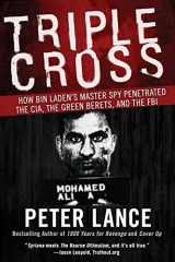 9780061189418-0061189413-Triple Cross: How bin Laden's Master Spy Penetrated the CIA, the Green Berets, and the FBI