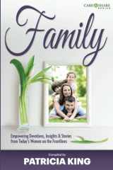 9781621663621-1621663620-Family: Empowering Devotions, Insights and Stories from Today's Women on the Frontlines (Care & Share)