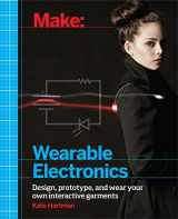 9781449336516-1449336515-Make: Wearable Electronics: Design, prototype, and wear your own interactive garments (Make: Technology on Your Time)