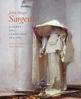 9780300117165-0300117167-John Singer Sargent: Figures and Landscapes, 1874-1882; Complete Paintings: Volume IV