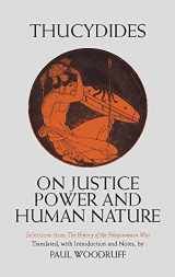 9780872201682-0872201686-On Justice, Power, and Human Nature: Selections from The History of the Peloponnesian War (Hackett Classics)