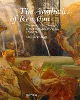 9782503591575-2503591574-The Aesthetics of Reaction: Tradition, Faith, Identity, and the Visual Arts in France, 1900-1914 (XIX: Studies in Nineteenth-Century Art and Visual Culture, 5)