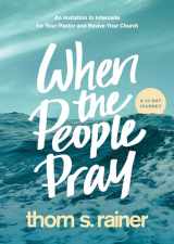 9781496448835-1496448839-When the People Pray: An Invitation to Intercede for Your Pastor and Revive Your Church (Church Answers Resources)