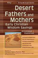 9781594733734-1594733732-Desert Fathers and Mothers: Early Christian Wisdom Sayings―Annotated & Explained (SkyLight Illuminations)