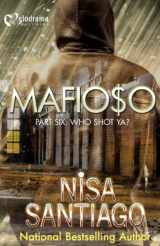 9781620780855-1620780852-Mafioso - Part 6: Who Shot Ya?
